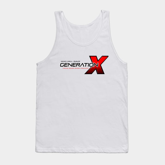 Official Podcast Logo Tank Top by Who Will Save Generation X_Podcast